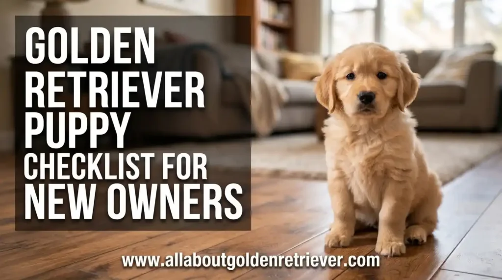Golden Retriever Puppy Checklist for New Owners